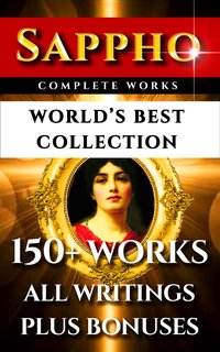 Sappho Complete Works – World’s Best Collection - Sappho - ebook