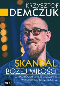 Skandal Bożej miłości - Krzysztof Demczuk - ebook