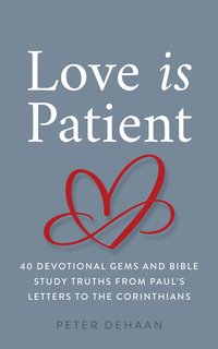 Love Is Patient - Peter DeHaan - ebook