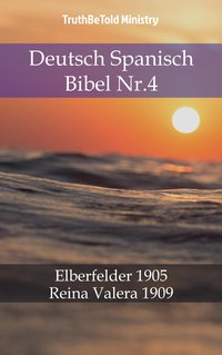 Deutsch Spanisch Bibel Nr.4 - TruthBeTold Ministry - ebook