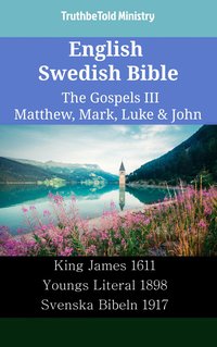 English Swedish Bible - The Gospels III - Matthew, Mark, Luke & John - TruthBeTold Ministry - ebook