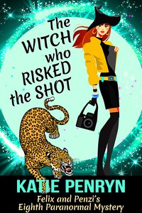 The Witch who Risked the Shot - Katie Penryn - ebook