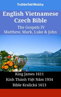 English Vietnamese Czech Bible - The Gospels II - Matthew, Mark, Luke & John - TruthBeTold Ministry - ebook