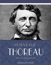 Slavery in Massachusetts - Henry David Thoreau - ebook