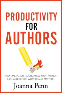 Productivity For Authors - Joanna Penn - ebook