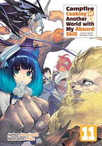 Campfire Cooking in Another World with My Absurd Skill: Volume 11 - Ren Eguchi - ebook