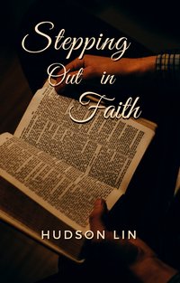 Stepping Out in Faith - Hudson Lin - ebook