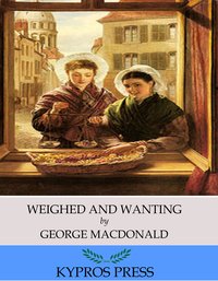 Weighed and Wanting - George MacDonald - ebook