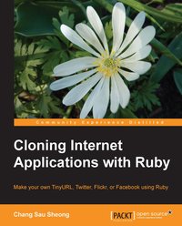 Cloning Internet Applications with Ruby - Chang Sau Sheong - ebook