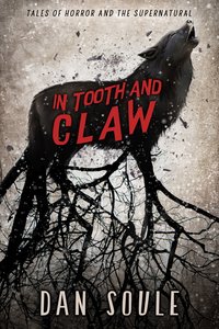 In Tooth and Claw - Dan Soule - ebook