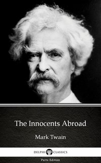 The Innocents Abroad by Mark Twain (Illustrated)