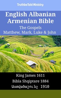 English Albanian Armenian Bible - The Gospels - Matthew, Mark, Luke & John - TruthBeTold Ministry - ebook