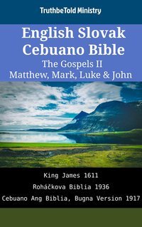 English Slovak Cebuano Bible - The Gospels II - Matthew, Mark, Luke & John - TruthBeTold Ministry - ebook
