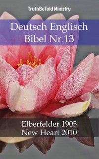 Deutsch Englisch Bibel Nr.13 - TruthBeTold Ministry - ebook
