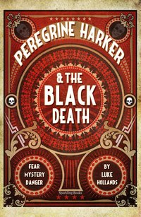 Peregrine Harker & The Black Death - Luke Hollands - ebook