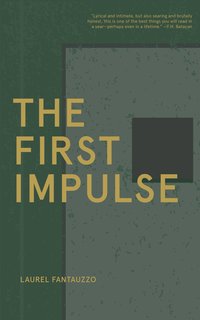 The First Impulse - Laurel Fantauzzo - ebook
