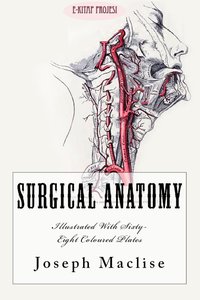Surgical Anatomy - Joseph Maclise - ebook