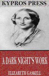 A Dark Night’s Work - Elizabeth Gaskell - ebook