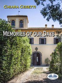 Memories Of Our Days - Chiara Cesetti - ebook