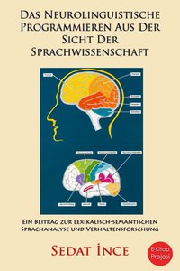 Das Neurolinguistische Programmieren Aus Der Sicht Der Sprachwissenschaft - Sedat İnce - ebook