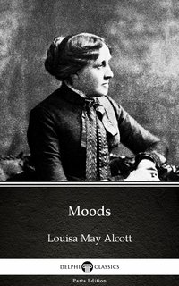 Moods by Louisa May Alcott (Illustrated) - Louisa May Alcott - ebook