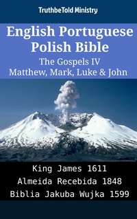 English Portuguese Polish Bible - The Gospels IV - Matthew, Mark, Luke & John - TruthBeTold Ministry - ebook