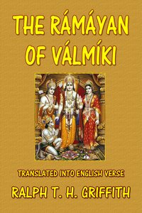 The Ramayana of Valmiki - Ralph T. H. Griffith - ebook