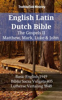 English Latin Dutch Bible - The Gospels II - Matthew, Mark, Luke & John - TruthBeTold Ministry - ebook