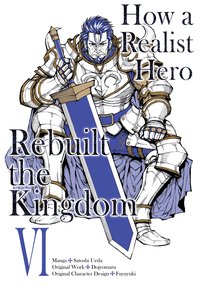 How a Realist Hero Rebuilt the Kingdom (Manga) Volume 6 - Dojyomaru - ebook