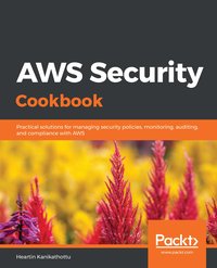 AWS Security Cookbook - Heartin Kanikathottu - ebook