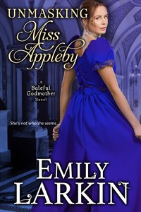 Unmasking Miss Appleby - Emily Larkin - ebook