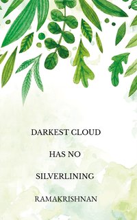 Darkest Cloud Has No Silverlining - Ramakrishnan - ebook
