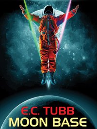 Moon Base - E.C. Tubb - ebook