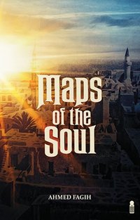 Maps of the Soul - Ahmed Fagih - ebook
