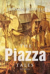 The Piazza Tales - Herman Melville - ebook