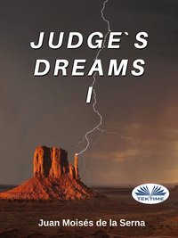 Judge's Dreams I - Juan Moisés De La Serna - ebook