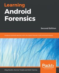 Learning Android Forensics - Oleg Skulkin - ebook