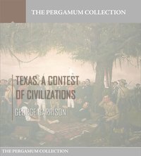 Texas. A Contest of Civilizations - George Garrison - ebook