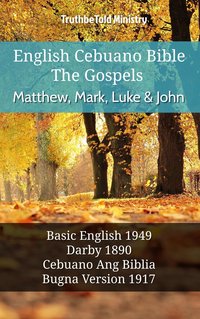 English Cebuano Bible - The Gospels - Matthew, Mark, Luke and John - TruthBeTold Ministry - ebook