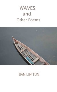 Waves and Other Poems - San Lin Tun - ebook