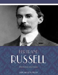 Mysticism and Logic - Bertrand Russell - ebook