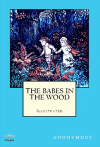 The Babes in the Wood - Anonymus - ebook