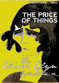 The Price of Things - Elinor Glyn - ebook