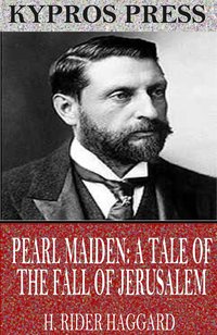 Pearl-Maiden: A Tale of the Fall of Jerusalem - H. Rider Haggard - ebook