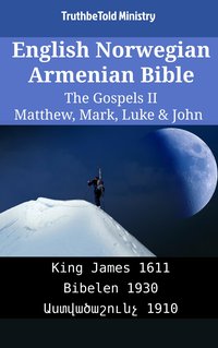 English Norwegian Armenian Bible - The Gospels II - Matthew, Mark, Luke & John - TruthBeTold Ministry - ebook