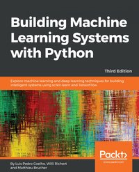 Building Machine Learning Systems with Python - Luis Pedro Coelho - ebook