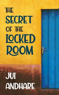 The Secret of the Locked Room - Jui Andhare - ebook