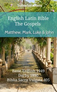 English Latin Bible - The Gospels - Matthew, Mark, Luke and John - TruthBeTold Ministry - ebook