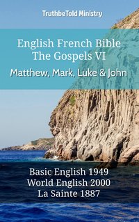 English French Bible - The Gospels VI - Matthew, Mark, Luke and John - TruthBeTold Ministry - ebook