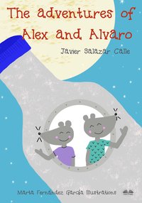 The Adventures Of Alex And Alvaro - Javier Salazar Calle - ebook
